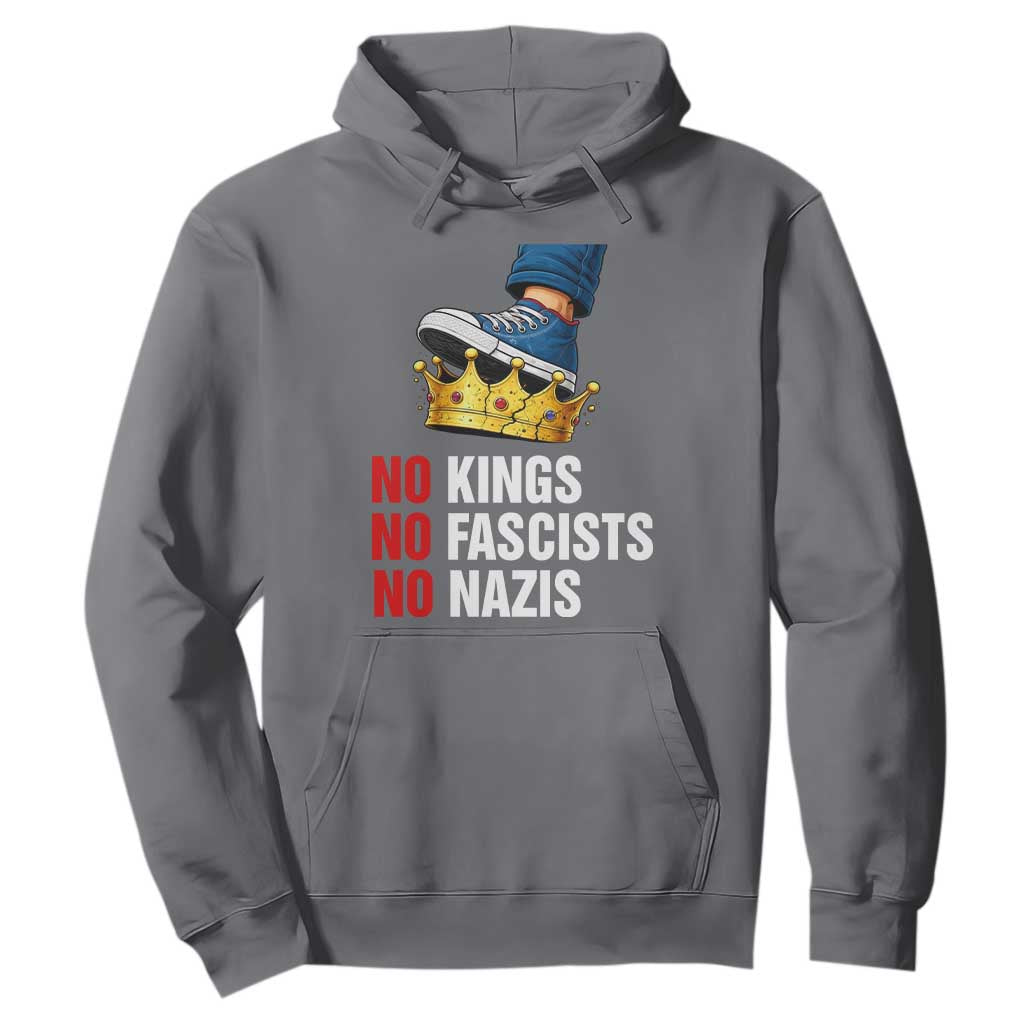 No Kings No Fascists No Nazis Hoodie Anti Authoritarian Protest TS12 Charcoal Print Your Wear