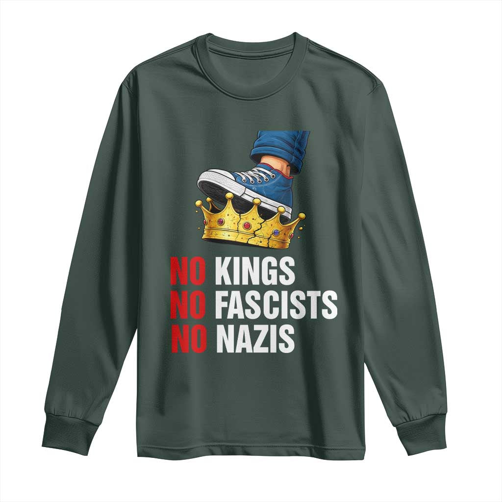 No Kings No Fascists No Nazis Long Sleeve Shirt Anti Authoritarian Protest TS12 Dark Forest Green Print Your Wear