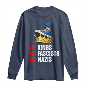 No Kings No Fascists No Nazis Long Sleeve Shirt Anti Authoritarian Protest TS12 Navy Print Your Wear