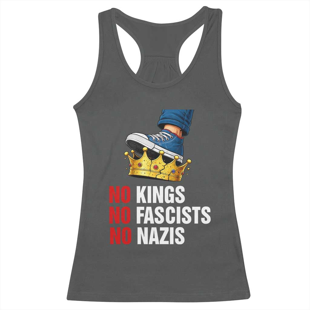 No Kings No Fascists No Nazis Racerback Tank Top Anti Authoritarian Protest TS12 Dark Heather Print Your Wear
