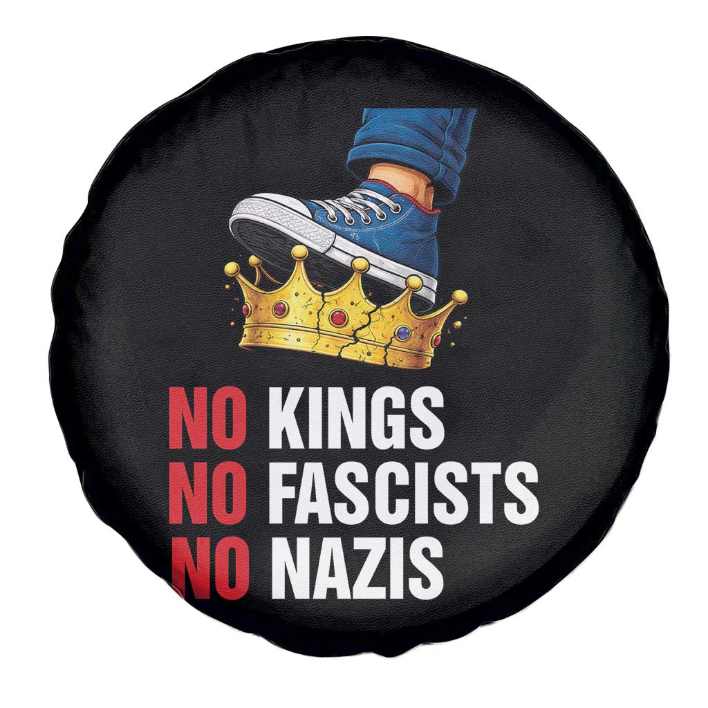No Kings No Fascists No Nazis Spare Tire Cover Anti Authoritarian Protest TS12 Print Your Wear