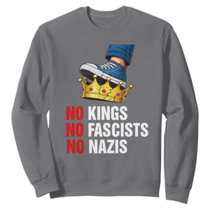 No Kings No Fascists No Nazis Sweatshirt Anti Authoritarian Protest TS12 Charcoal Print Your Wear