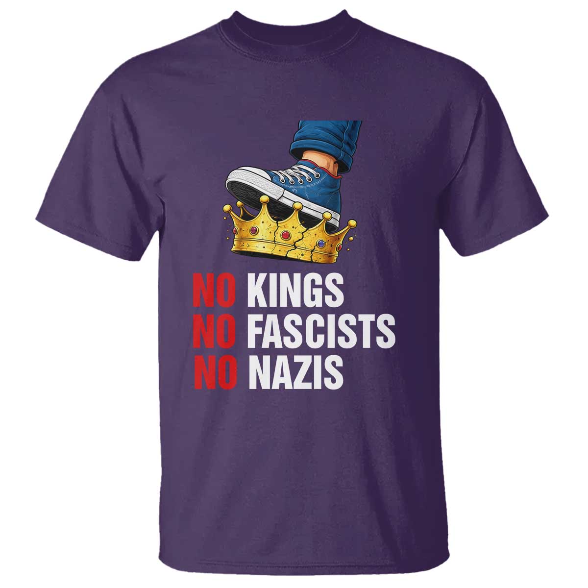 No Kings No Fascists No Nazis T Shirt Anti Authoritarian Protest TS12 Purple Print Your Wear