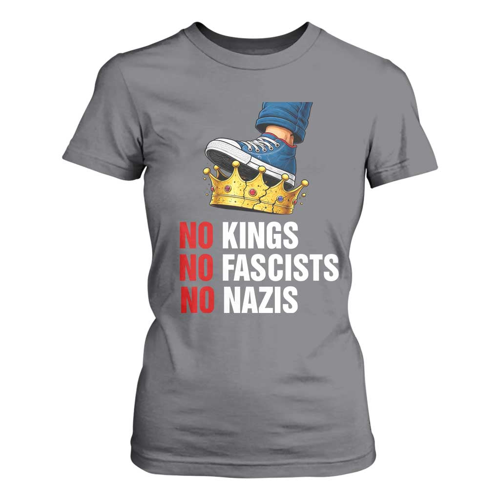 No Kings No Fascists No Nazis T Shirt For Women Anti Authoritarian Protest TS12 Charcoal Print Your Wear