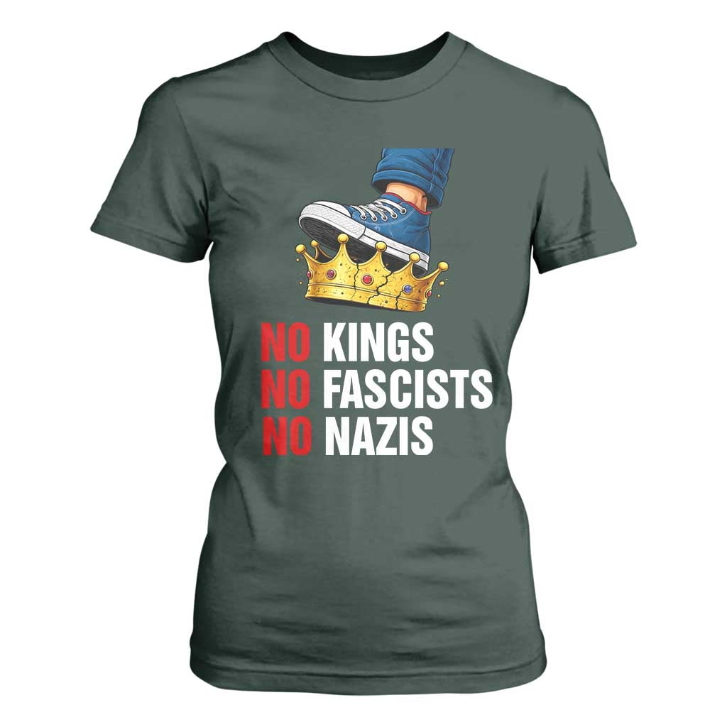 No Kings No Fascists No Nazis T Shirt For Women Anti Authoritarian Protest TS12 Dark Forest Green Print Your Wear