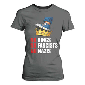 No Kings No Fascists No Nazis T Shirt For Women Anti Authoritarian Protest TS12 Dark Heather Print Your Wear