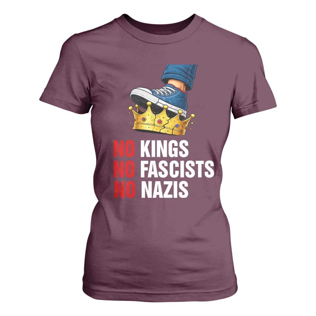 No Kings No Fascists No Nazis T Shirt For Women Anti Authoritarian Protest TS12 Maroon Print Your Wear