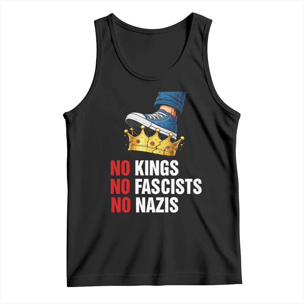 No Kings No Fascists No Nazis Tank Top Anti Authoritarian Protest TS12 Black Print Your Wear