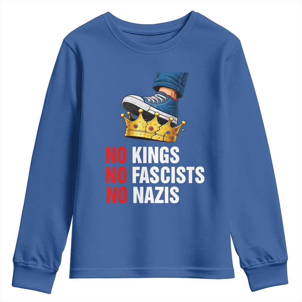 No Kings No Fascists No Nazis Youth Sweatshirt Anti Authoritarian Protest TS12 Royal Blue Print Your Wear
