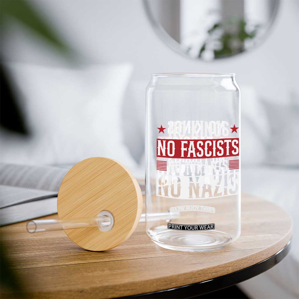 No Kings No Fascists No Nazis Glass Can Patriotic Political TS12 Print Your Wear