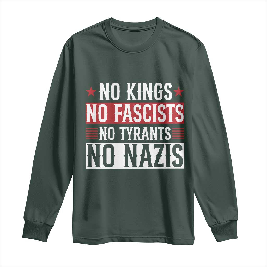 No Kings No Fascists No Nazis Long Sleeve Shirt Patriotic Political TS12 Dark Forest Green Print Your Wear