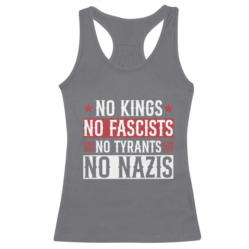 No Kings No Fascists No Nazis Racerback Tank Top Patriotic Political TS12 Charcoal Print Your Wear