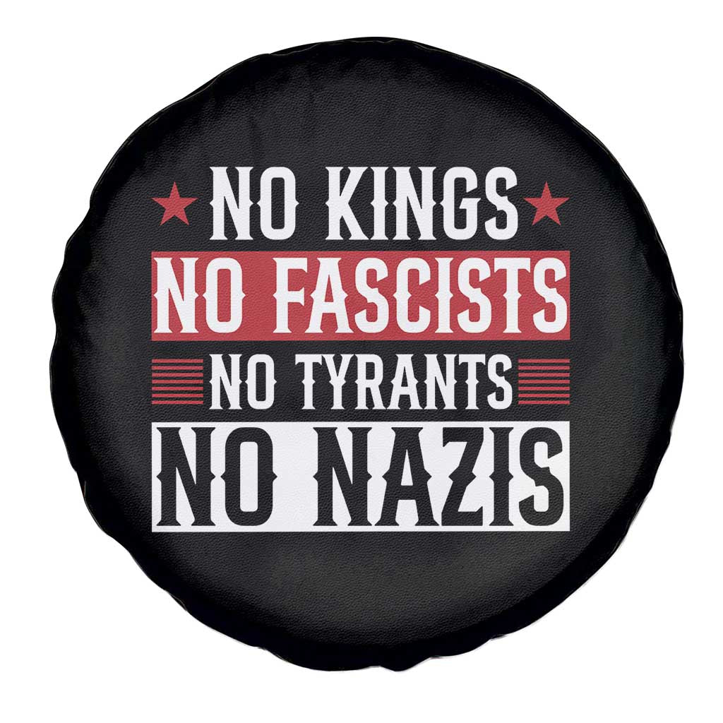 No Kings No Fascists No Nazis Spare Tire Cover Patriotic Political TS12 Print Your Wear