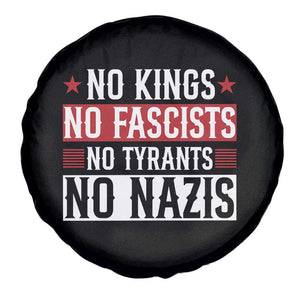 No Kings No Fascists No Nazis Spare Tire Cover Patriotic Political TS12 Print Your Wear