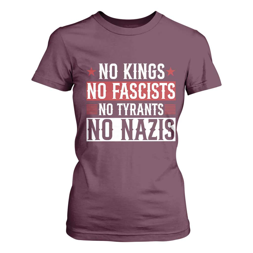 No Kings No Fascists No Nazis T Shirt For Women Patriotic Political TS12 Maroon Print Your Wear