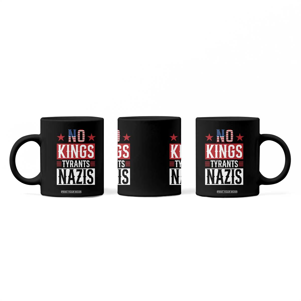 American Democracy Coffee Mug No Kings No Tyrants No Nazis TS12 Print Your Wear