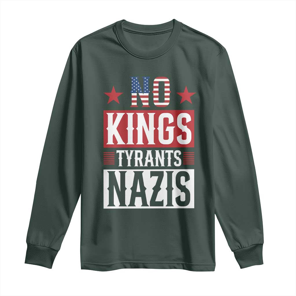 American Democracy Long Sleeve Shirt No Kings No Tyrants No Nazis TS12 Dark Forest Green Print Your Wear