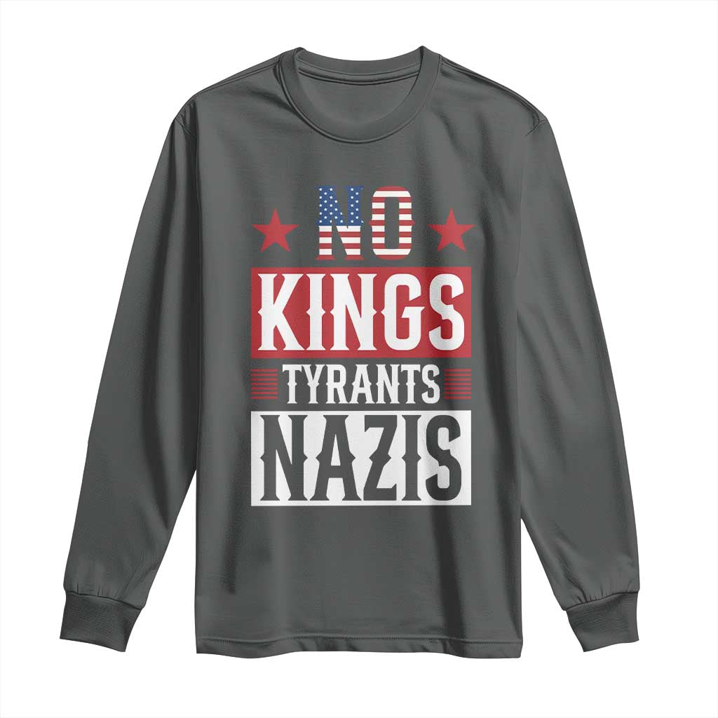 American Democracy Long Sleeve Shirt No Kings No Tyrants No Nazis TS12 Dark Heather Print Your Wear