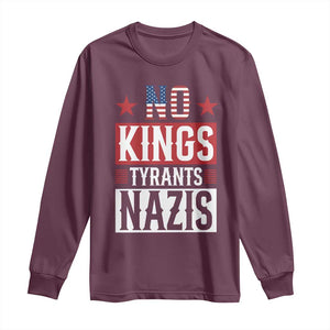 American Democracy Long Sleeve Shirt No Kings No Tyrants No Nazis TS12 Maroon Print Your Wear