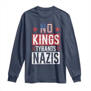 American Democracy Long Sleeve Shirt No Kings No Tyrants No Nazis TS12 Navy Print Your Wear