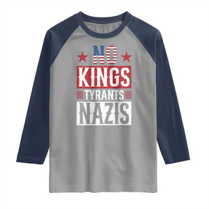 American Democracy Raglan Shirt No Kings No Tyrants No Nazis TS12 Sport Gray Navy Print Your Wear