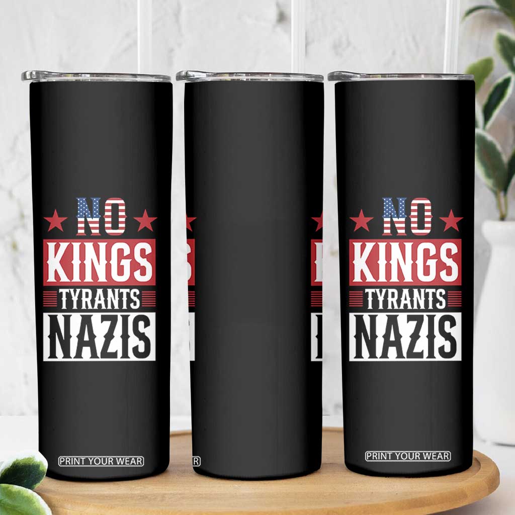 American Democracy Skinny Tumbler No Kings No Tyrants No Nazis TS12 Print Your Wear