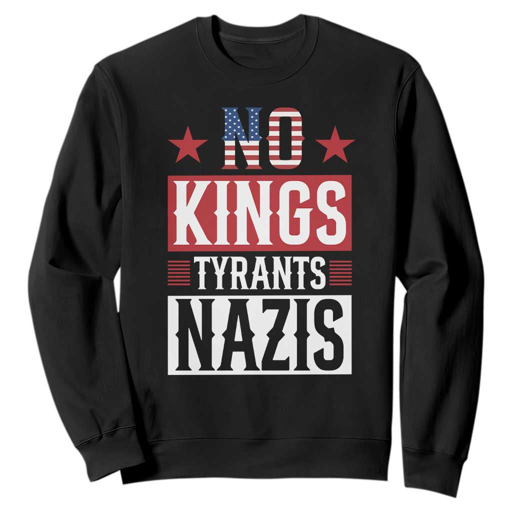 American Democracy Sweatshirt No Kings No Tyrants No Nazis TS12 Black Print Your Wear