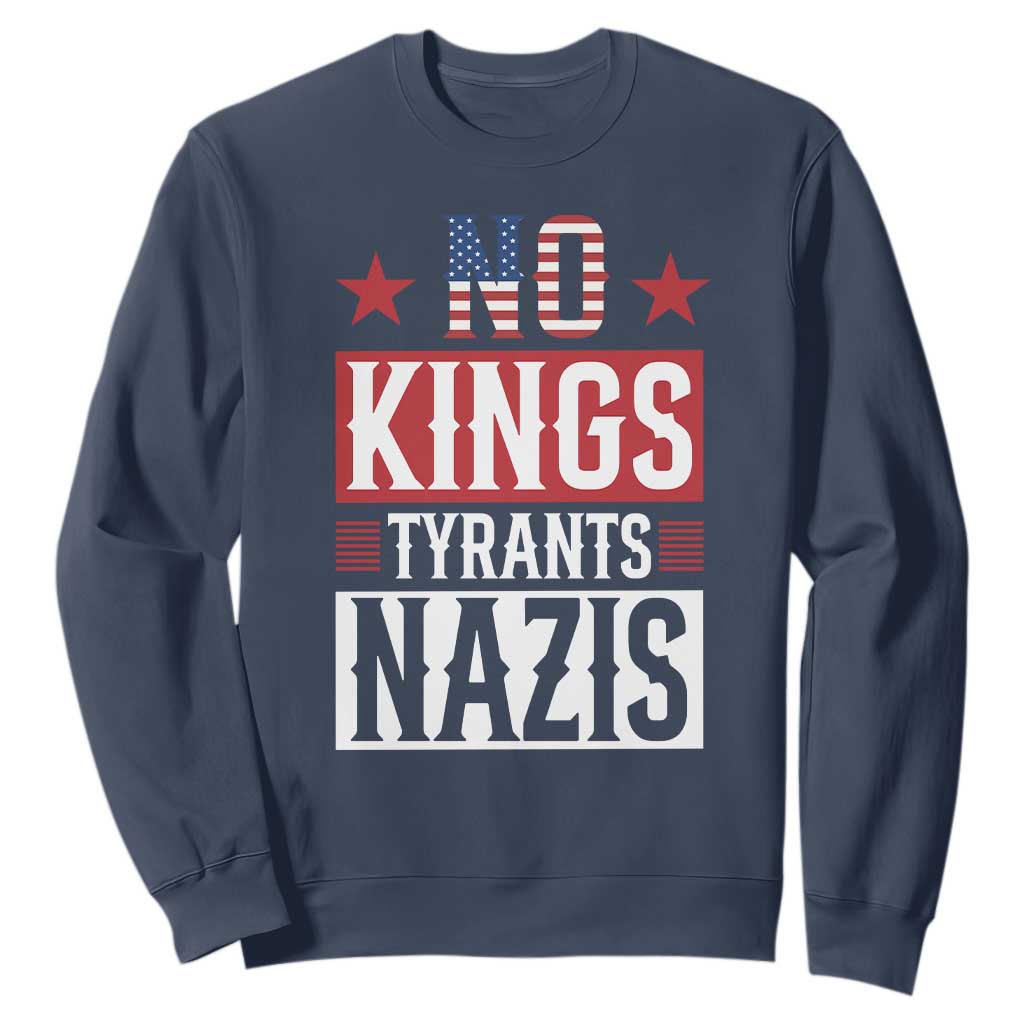 American Democracy Sweatshirt No Kings No Tyrants No Nazis TS12 Navy Print Your Wear