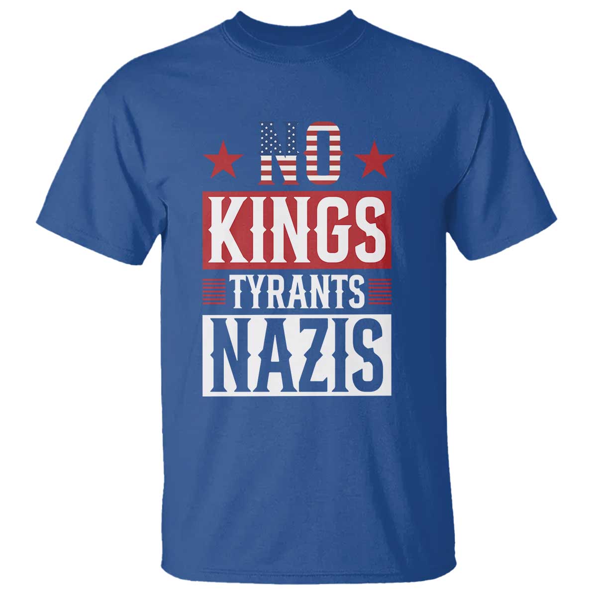 American Democracy T Shirt No Kings No Tyrants No Nazis TS12 Royal Blue Print Your Wear