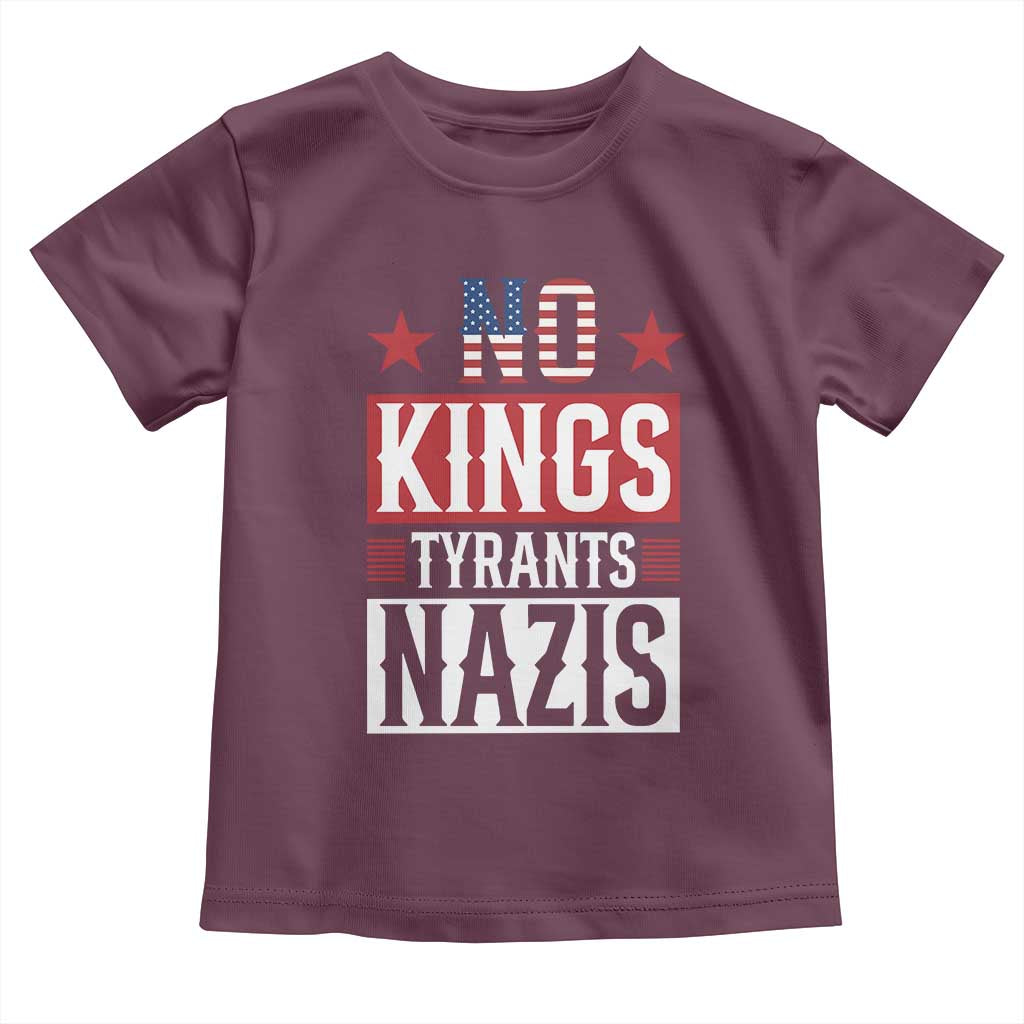 American Democracy Toddler T Shirt No Kings No Tyrants No Nazis TS12 Maroon Print Your Wear