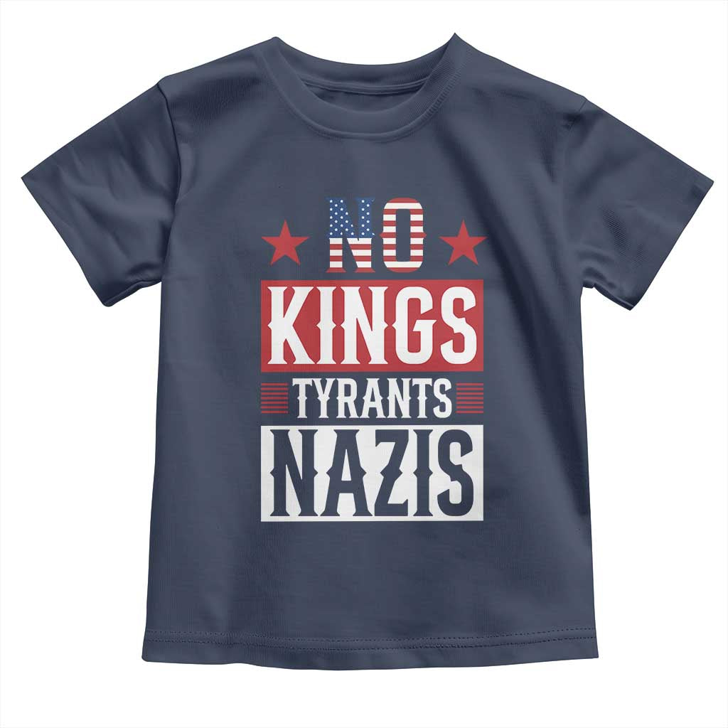 American Democracy Toddler T Shirt No Kings No Tyrants No Nazis TS12 Navy Print Your Wear