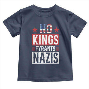 American Democracy Toddler T Shirt No Kings No Tyrants No Nazis TS12 Navy Print Your Wear