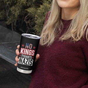 American Democracy Tumbler Cup No Kings No Tyrants No Nazis TS12 Print Your Wear