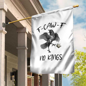 Funny Raven Kicking Crown No Kings Garden Flag F Caw F TS12 Print Your Wear