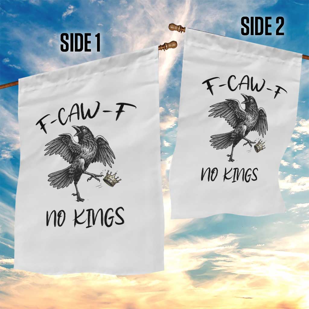 Funny Raven Kicking Crown No Kings Garden Flag F Caw F TS12 Print Your Wear