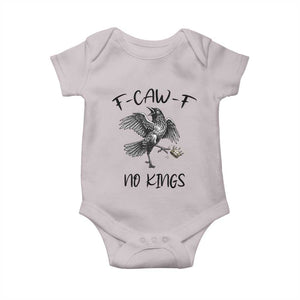 Funny Raven Kicking Crown No Kings Baby Onesie F Caw F TS12 Ice Gray Print Your Wear