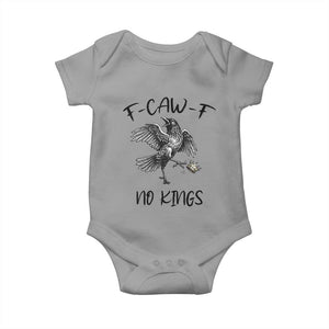 Funny Raven Kicking Crown No Kings Baby Onesie F Caw F TS12 Sport Gray Print Your Wear