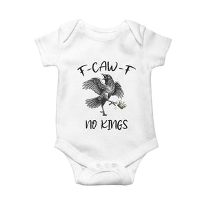 Funny Raven Kicking Crown No Kings Baby Onesie F Caw F TS12 White Print Your Wear