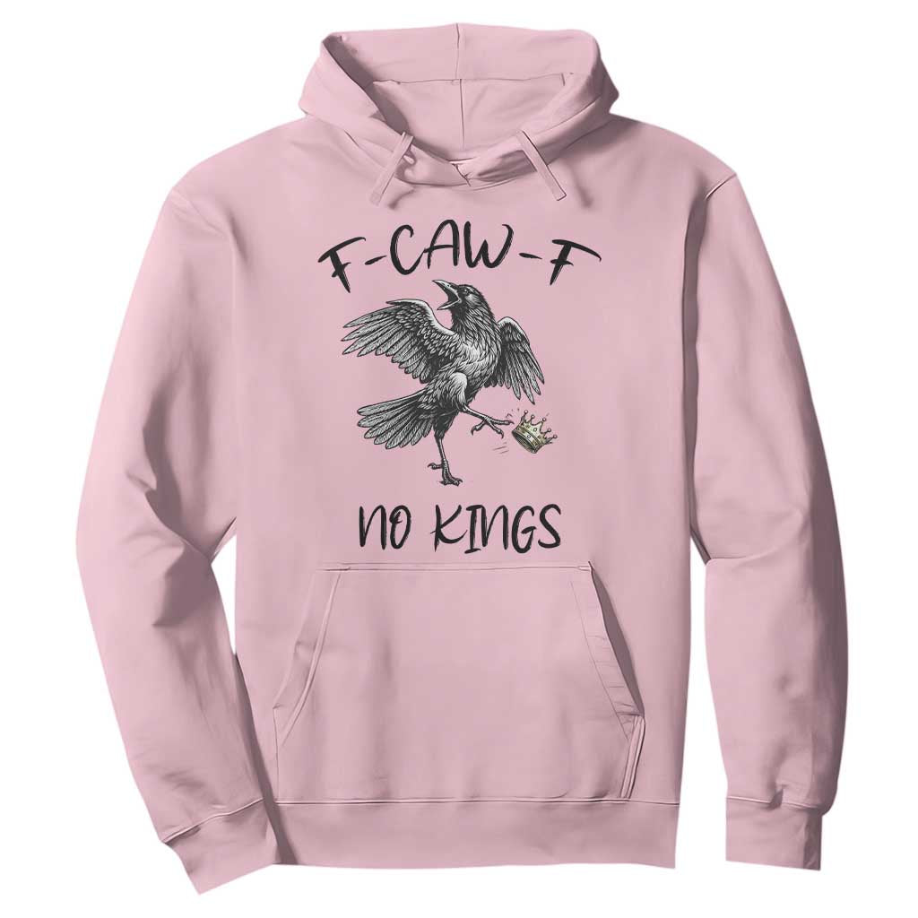 Funny Raven Kicking Crown No Kings Hoodie F Caw F TS12 Light Pink Print Your Wear