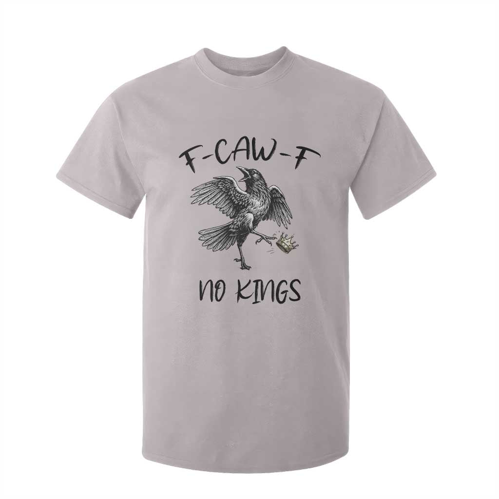 Funny Raven Kicking Crown No Kings T Shirt For Kid F Caw F TS12 Ice Gray Print Your Wear