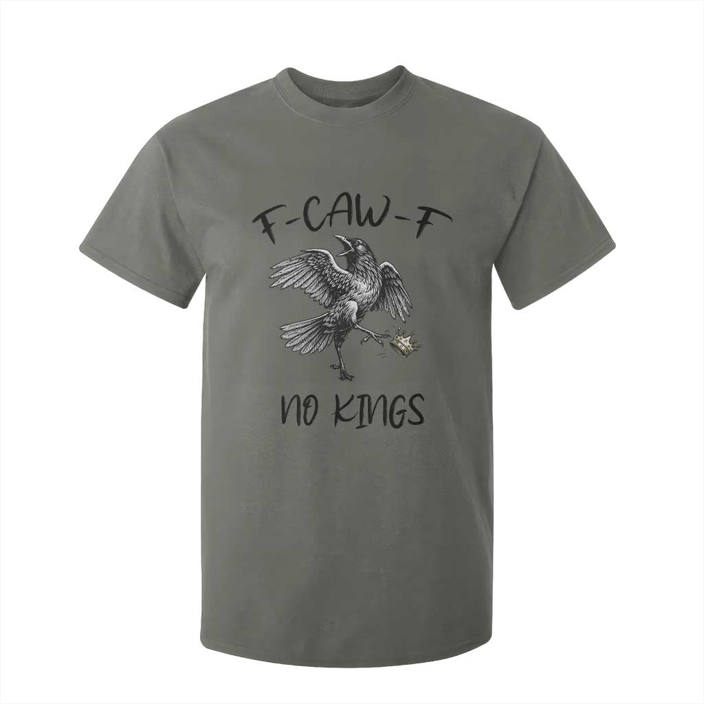 Funny Raven Kicking Crown No Kings T Shirt For Kid F Caw F TS12 Military Green Print Your Wear