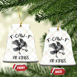 Funny Raven Kicking Crown No Kings Ceramic Ornament F Caw F TS12 Print Your Wear
