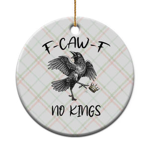 Funny Raven Kicking Crown No Kings Ceramic Ornament F Caw F TS12 1pc Christmas Plaid Print Your Wear