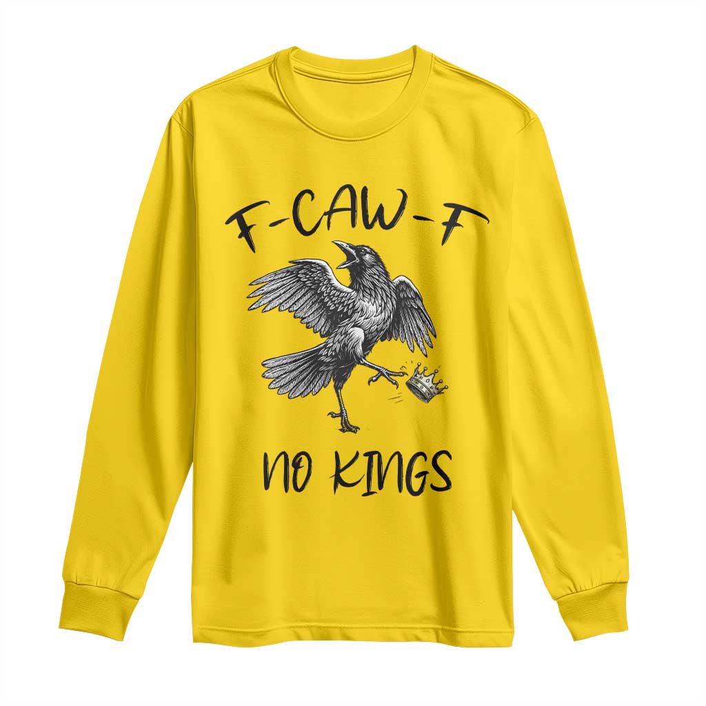 Funny Raven Kicking Crown No Kings Long Sleeve Shirt F Caw F TS12 Daisy Print Your Wear