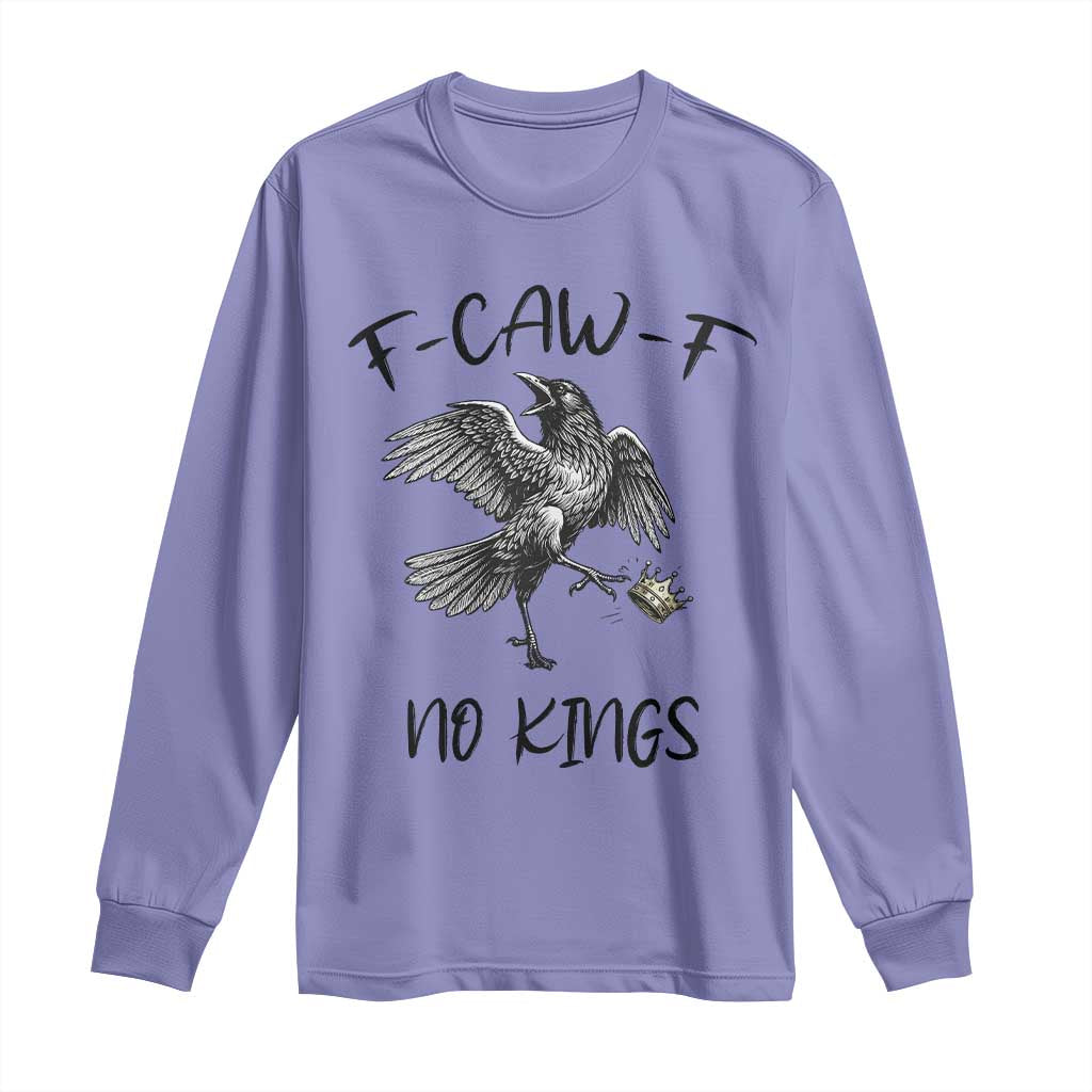 Funny Raven Kicking Crown No Kings Long Sleeve Shirt F Caw F TS12 Violet Print Your Wear
