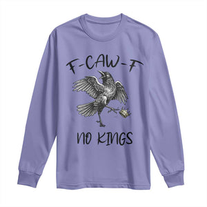 Funny Raven Kicking Crown No Kings Long Sleeve Shirt F Caw F TS12 Violet Print Your Wear