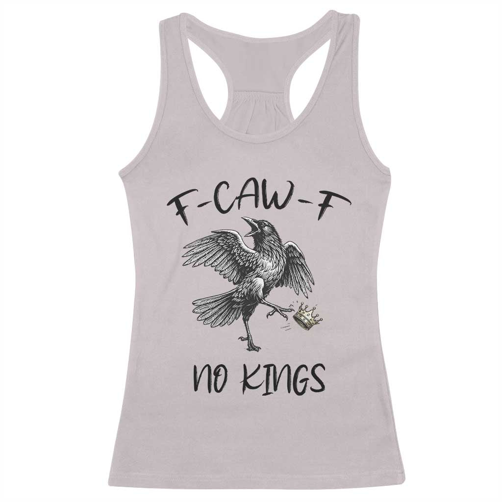 Funny Raven Kicking Crown No Kings Racerback Tank Top F Caw F TS12 Ice Gray Print Your Wear