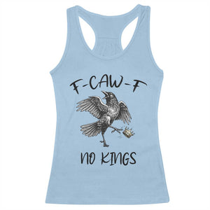 Funny Raven Kicking Crown No Kings Racerback Tank Top F Caw F TS12 Light Blue Print Your Wear