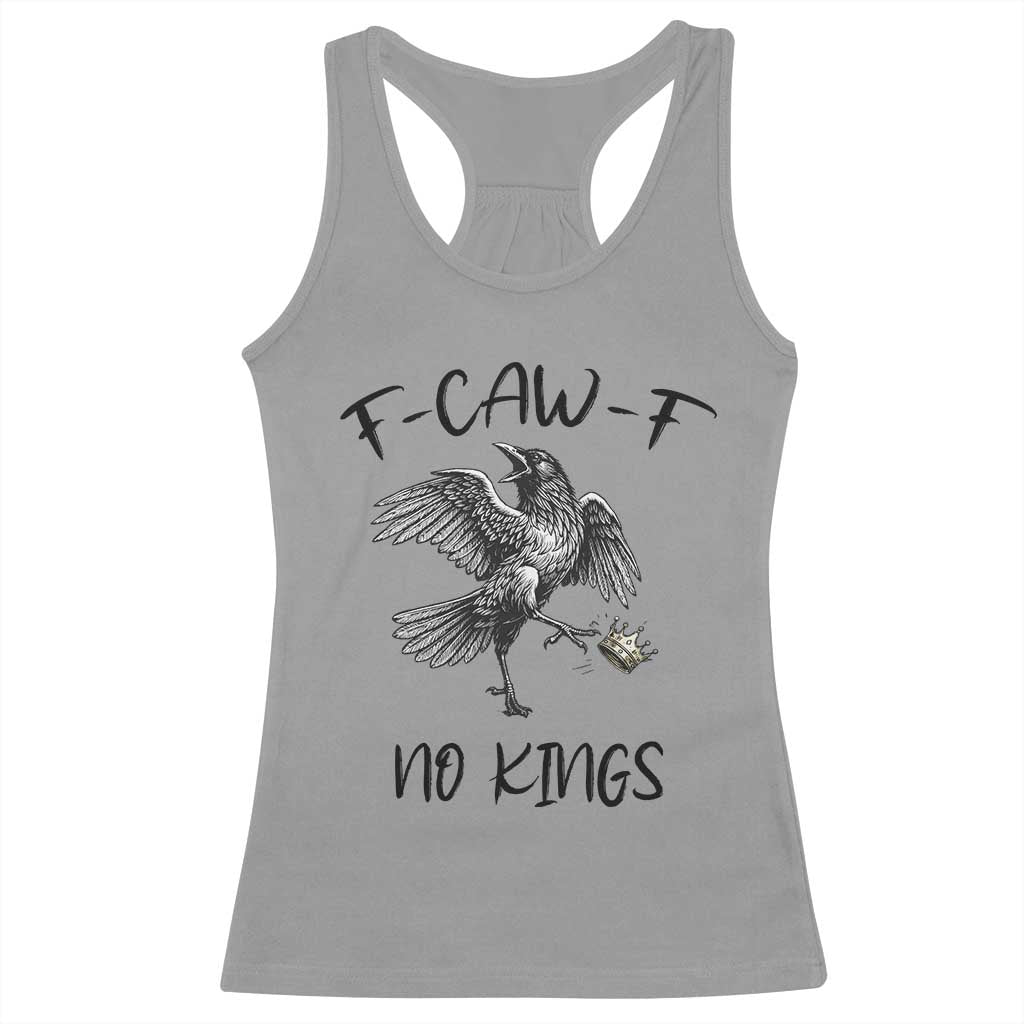 Funny Raven Kicking Crown No Kings Racerback Tank Top F Caw F TS12 Sport Gray Print Your Wear
