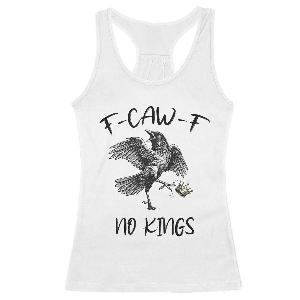 Funny Raven Kicking Crown No Kings Racerback Tank Top F Caw F TS12 White Print Your Wear